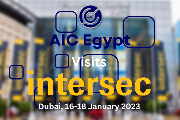 AIC Egypt Visits Intersec Dubai 2023